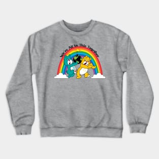 All In This Together Crewneck Sweatshirt